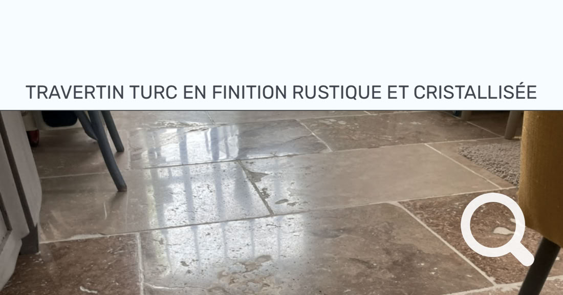 Ponçage et cristallisation pour le travertin